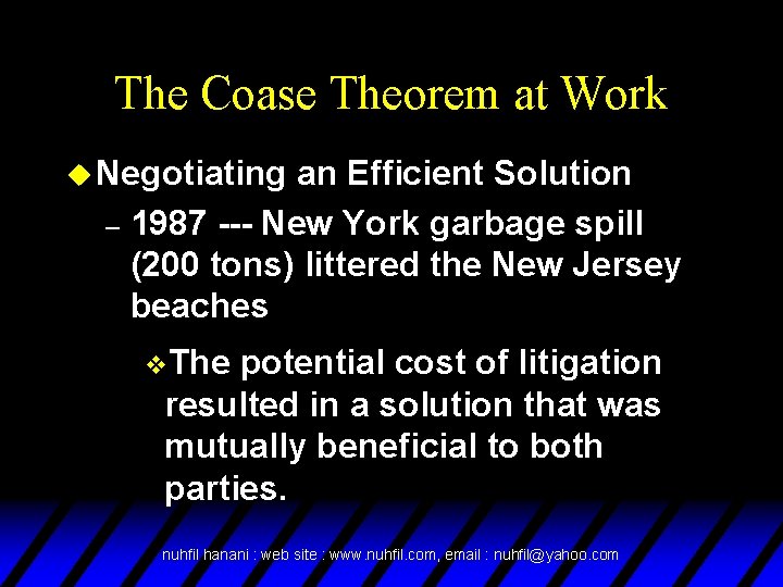 The Coase Theorem at Work u Negotiating an Efficient Solution – 1987 --- New