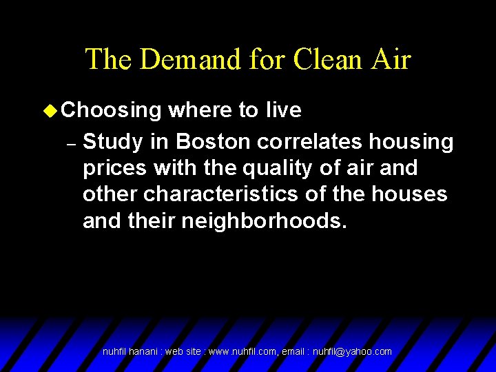 The Demand for Clean Air u Choosing where to live – Study in Boston