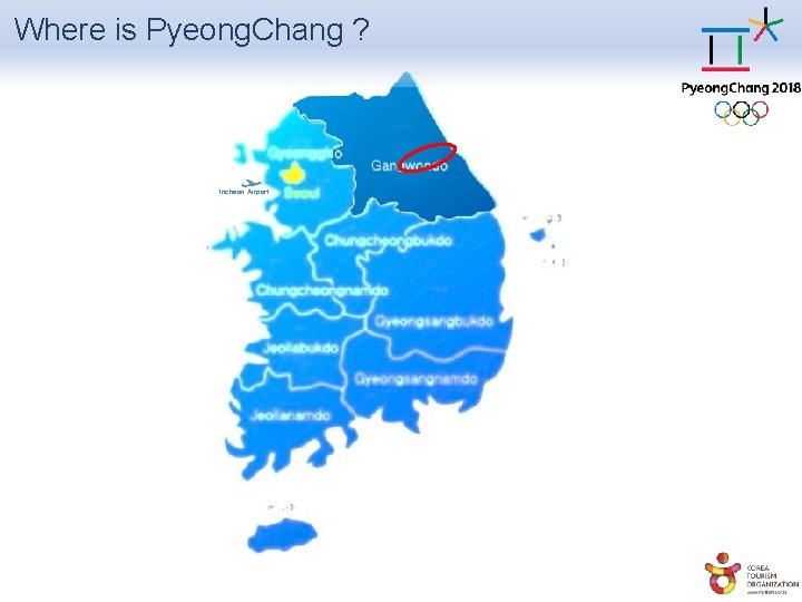 Where is Pyeong. Chang ? Incheon Airport 