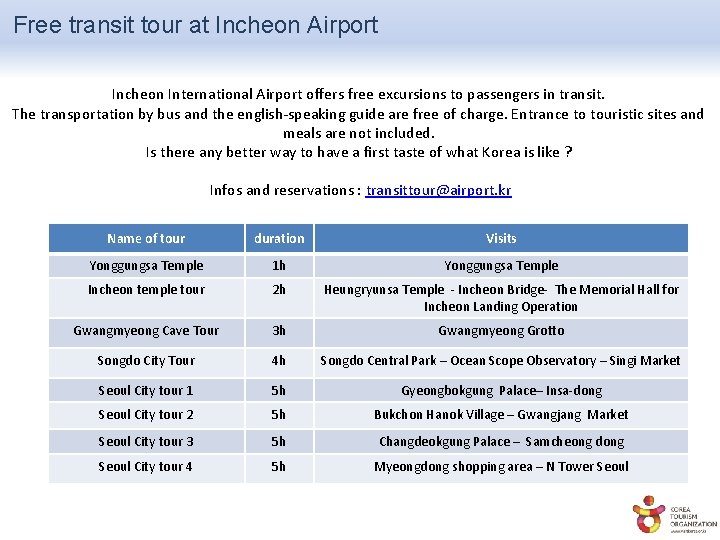 Free transit tour at Incheon Airport Incheon International Airport offers free excursions to passengers