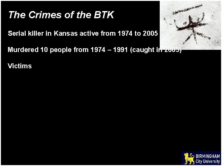 The Crimes of the BTK Serial killer in Kansas active from 1974 to 2005