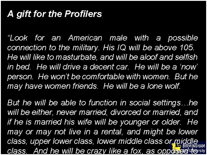 A gift for the Profilers “Look for an American male with a possible connection