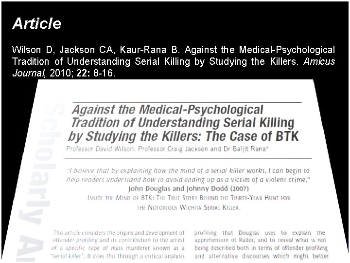 Article Wilson D, Jackson CA, Kaur-Rana B. Against the Medical-Psychological Tradition of Understanding Serial