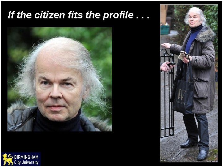 If the citizen fits the profile. . . 
