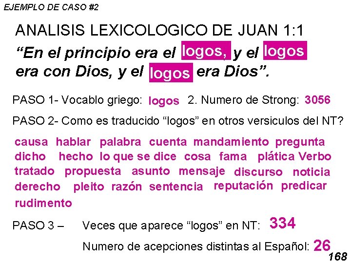 EJEMPLO DE CASO #2 ANALISIS LEXICOLOGICO DE JUAN 1: 1 logos, y el Verbo