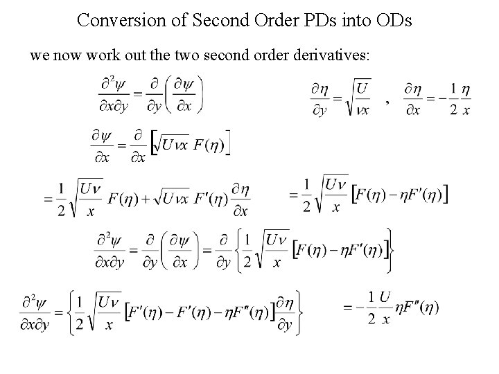 Conversion of Second Order PDs into ODs we now work out the two second