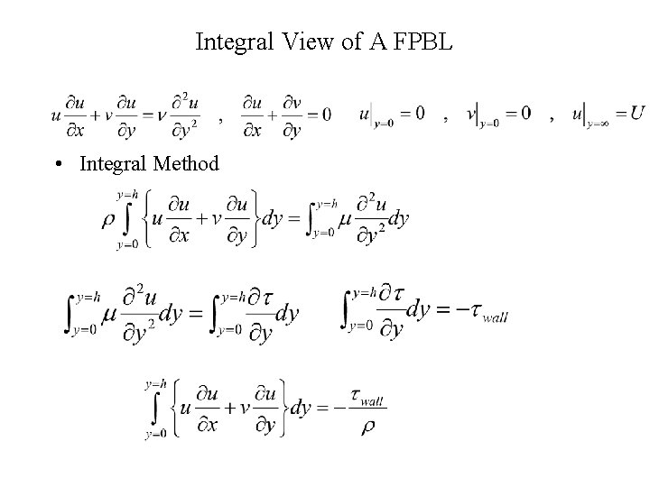 Integral View of A FPBL • Integral Method 