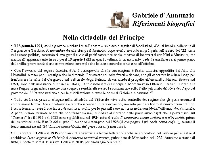 Gabriele d’Annunzio Riferimenti biografici Nella cittadella del Principe § Il 18 gennaio 1921, con