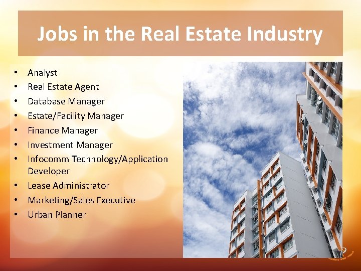 Jobs in the Real Estate Industry Analyst Real Estate Agent Database Manager Estate/Facility Manager