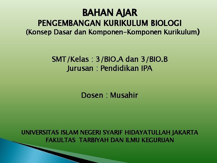 Bahan Ajar Pengembangan Kurikulum Biologi Konsep Dasar Dan