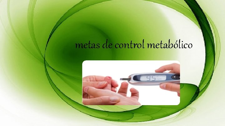 metas de control metabólico 