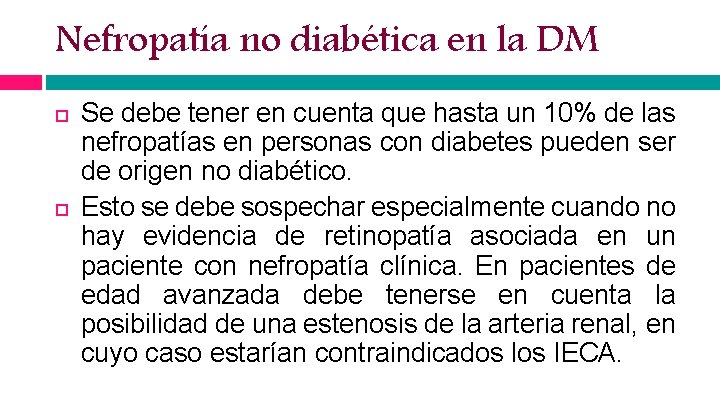 Nefropatía no diabética en la DM Se debe tener en cuenta que hasta un