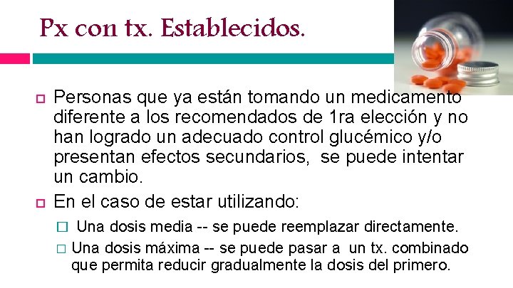 Px con tx. Establecidos. Personas que ya están tomando un medicamento diferente a los