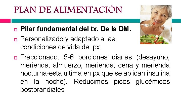 PLAN DE ALIMENTACIÓN Pilar fundamental del tx. De la DM. Personalizado y adaptado a