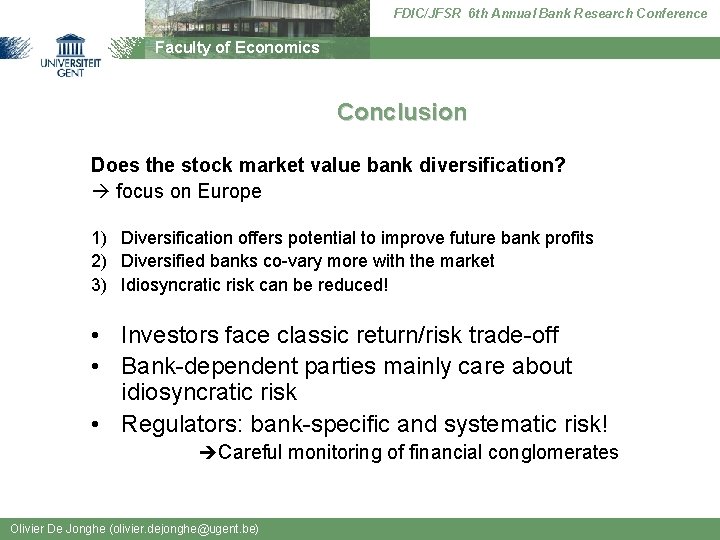 FDIC/JFSR 6 th Annual Bank Research Conference Faculty of Economics Conclusion Does the stock