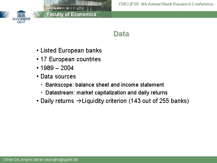 FDIC/JFSR 6 th Annual Bank Research Conference Faculty of Economics Data • Listed European