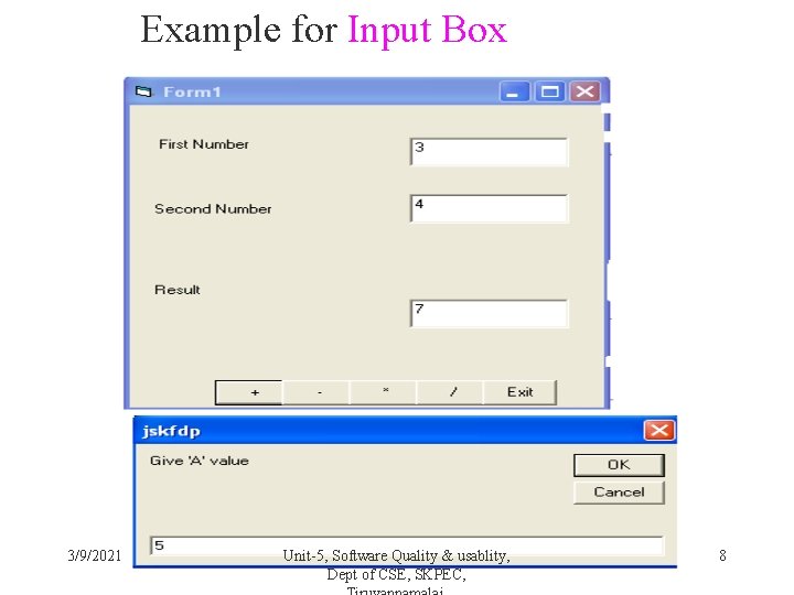 Example for Input Box 3/9/2021 Unit-5, Software Quality & usablity, Dept of CSE, SKPEC,