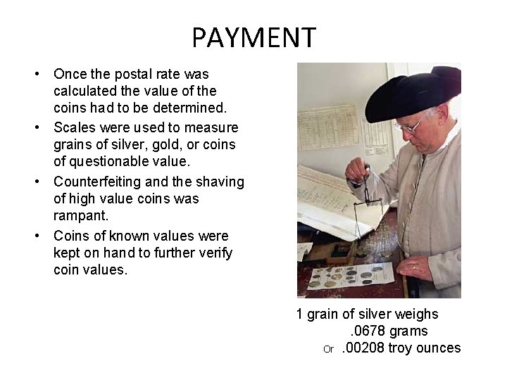 PAYMENT • Once the postal rate was calculated the value of the coins had