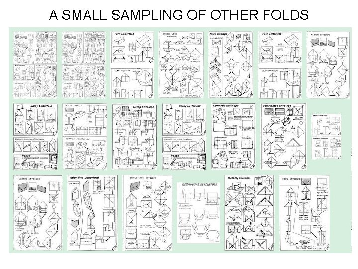A SMALL SAMPLING OF OTHER FOLDS 