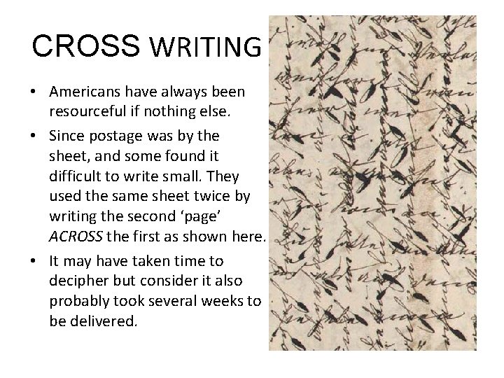 CROSS WRITING • Americans have always been resourceful if nothing else. • Since postage