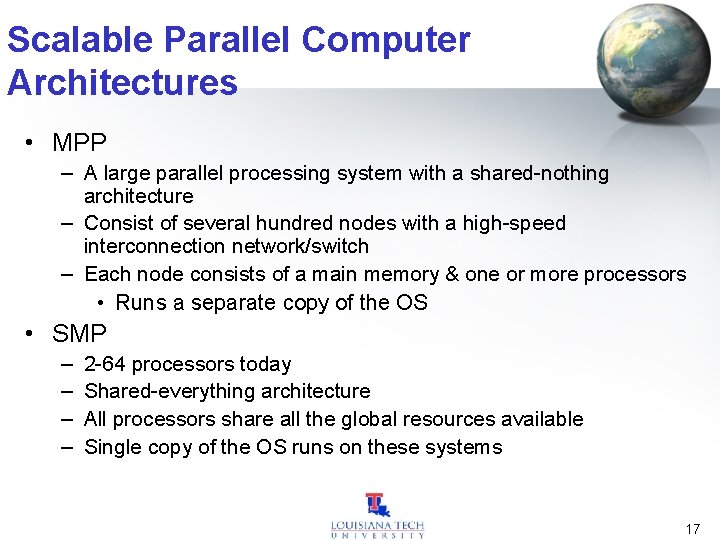 Scalable Parallel Computer Architectures • MPP – A large parallel processing system with a