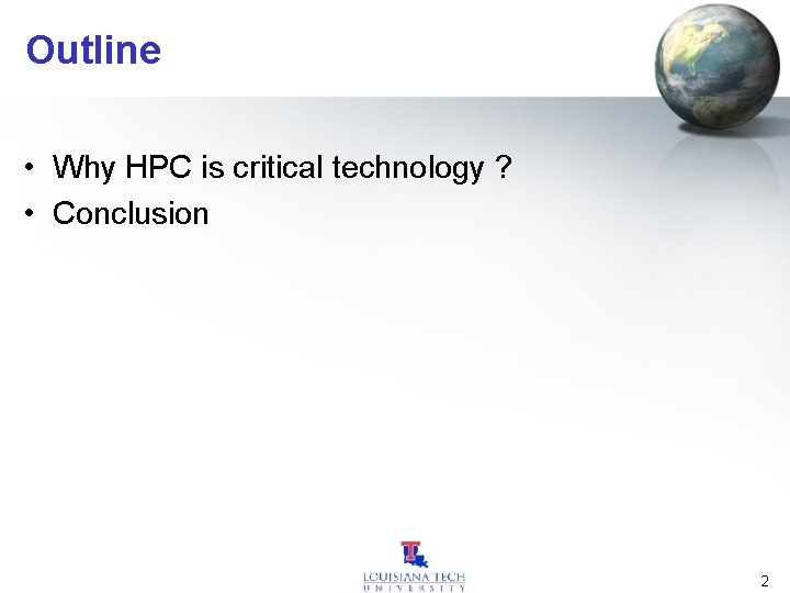 Outline • Why HPC is critical technology ? • Conclusion 2 
