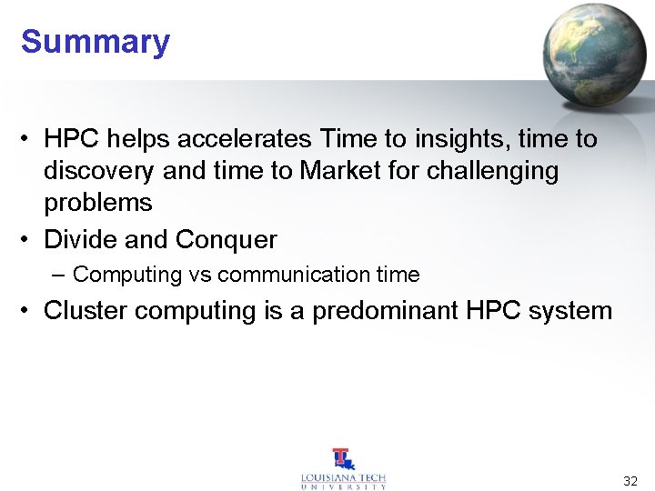 Summary • HPC helps accelerates Time to insights, time to discovery and time to