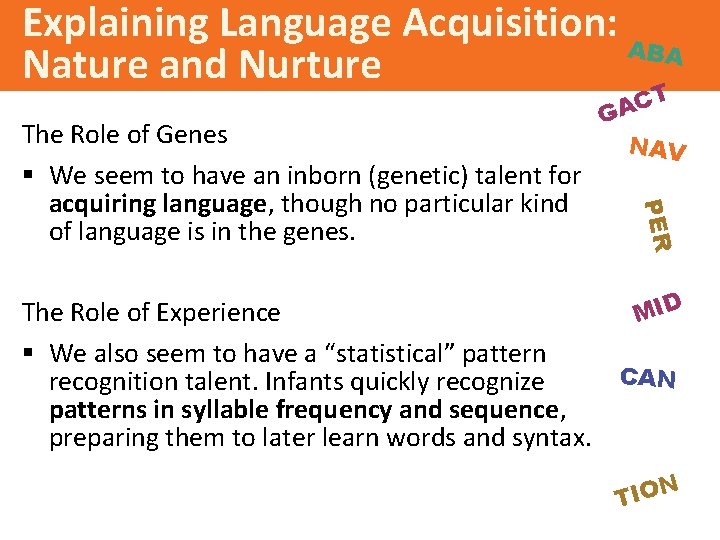 Explaining Language Acquisition: A BA Nature and Nurture PER The Role of Genes §