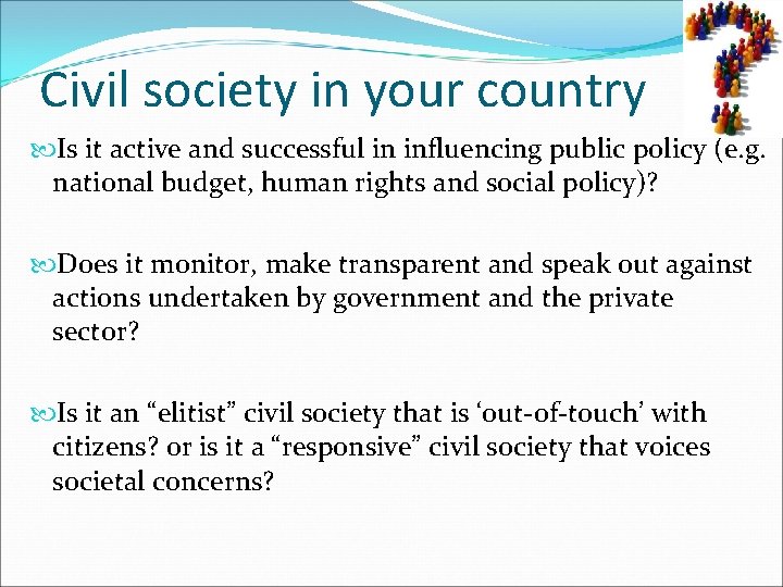 Civil society in your country Is it active and successful in influencing public policy