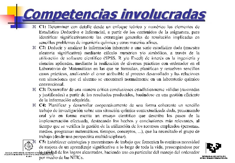 Competencias involucradas ESCUELA UNIVERSITARIA DE INGENIERÍA TÉCNICA INDUSTRIAL INDUSTRI INGENIARITZA TEKNIKORAKO UNIBERTSITATE ESKOLA BILBAO