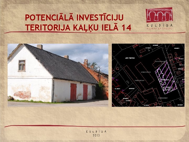 POTENCIĀLĀ INVESTĪCIJU TERITORIJA KAĻĶU IELĀ 14 