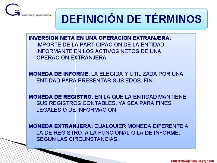 DEFINICIÓN DE TÉRMINOS INVERSION NETA EN UNA OPERACION EXTRANJERA: IMPORTE DE LA PARTICIPACION DE