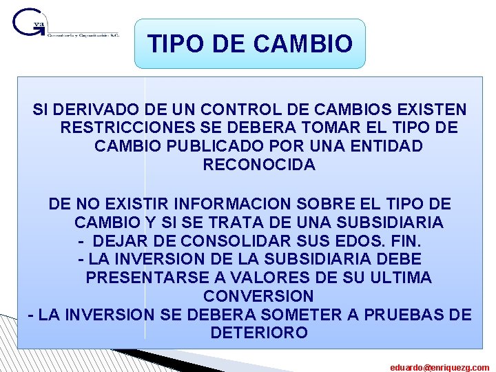 TIPO DE CAMBIO SI DERIVADO DE UN CONTROL DE CAMBIOS EXISTEN RESTRICCIONES SE DEBERA