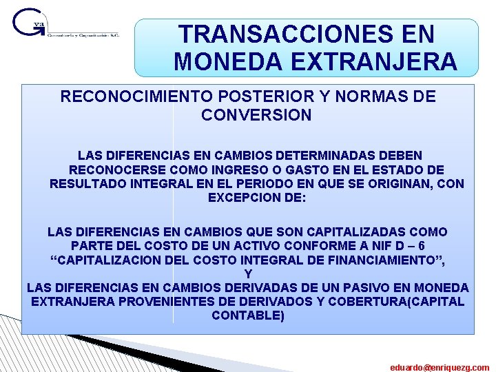 TRANSACCIONES EN MONEDA EXTRANJERA RECONOCIMIENTO POSTERIOR Y NORMAS DE CONVERSION LAS DIFERENCIAS EN CAMBIOS