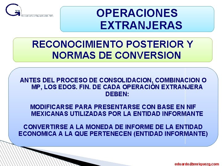 OPERACIONES EXTRANJERAS RECONOCIMIENTO POSTERIOR Y NORMAS DE CONVERSION ANTES DEL PROCESO DE CONSOLIDACION, COMBINACION