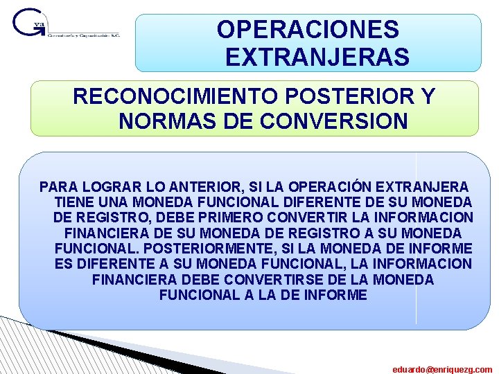 OPERACIONES EXTRANJERAS RECONOCIMIENTO POSTERIOR Y NORMAS DE CONVERSION PARA LOGRAR LO ANTERIOR, SI LA