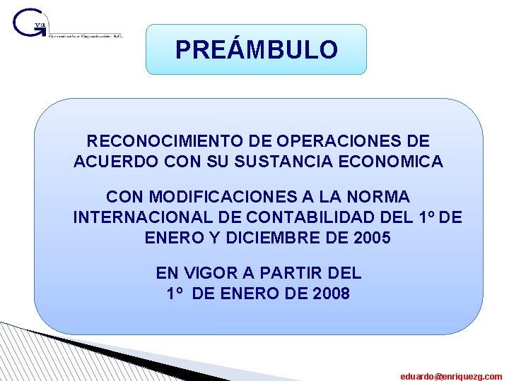 PREÁMBULO RECONOCIMIENTO DE OPERACIONES DE ACUERDO CON SU SUSTANCIA ECONOMICA CON MODIFICACIONES A LA