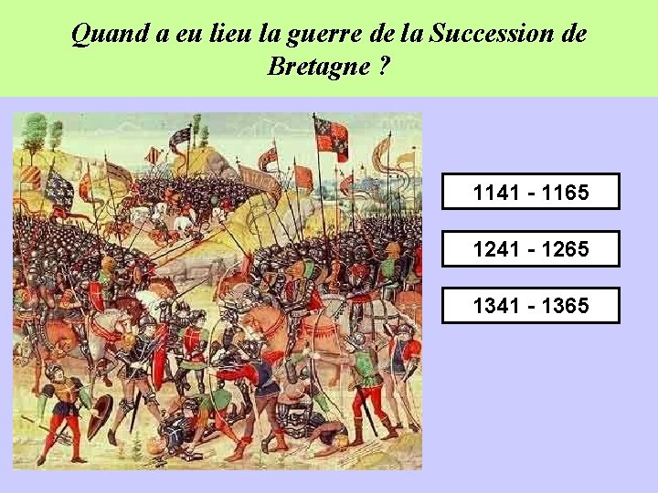 Quand a eu lieu la guerre de la Succession de Bretagne ? 1141 -