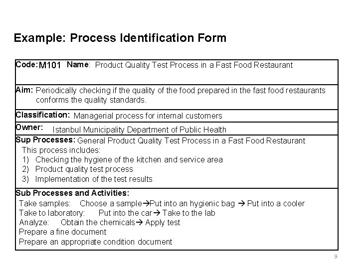 Example: Process Identification Form Code: M 101 Name: Product Quality Test Process in a