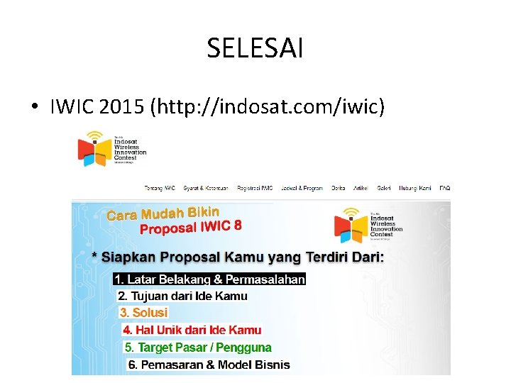 SELESAI • IWIC 2015 (http: //indosat. com/iwic) 