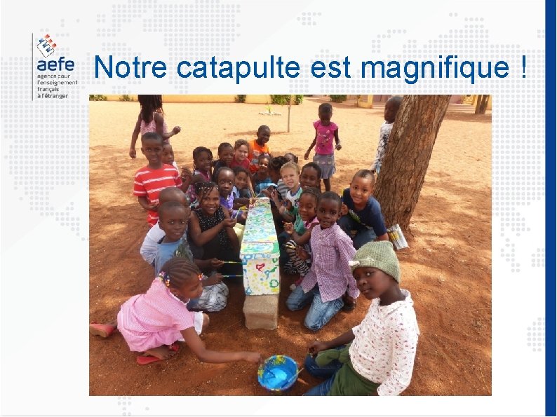 Notre catapulte est magnifique ! 