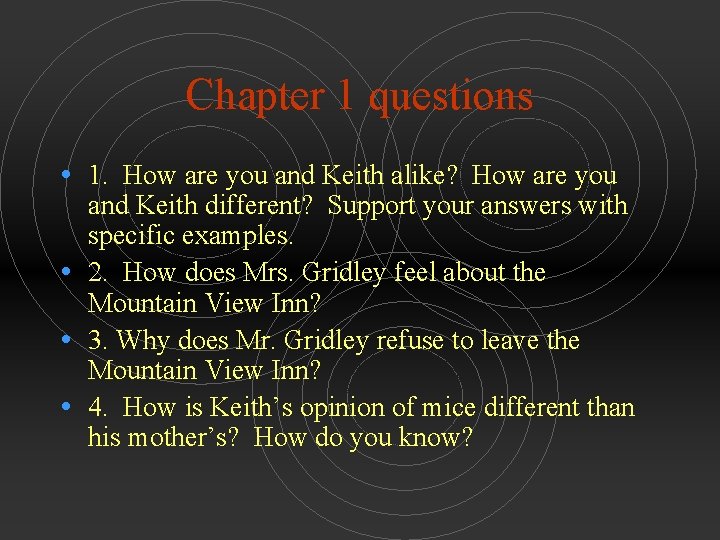 Chapter 1 questions • 1. How are you and Keith alike? How are you