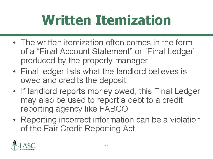 Written Itemization • The written itemization often comes in the form of a “Final