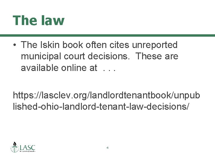 The law • The Iskin book often cites unreported municipal court decisions. These are