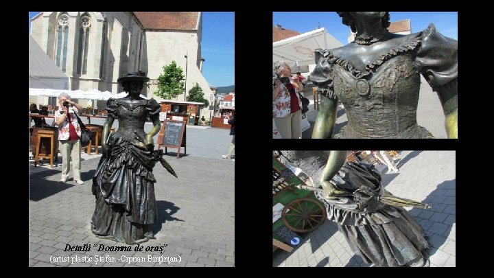 Detalii ”Doamna de oraș” (artist plastic Ștefan -Ciprian Bințînțan) 