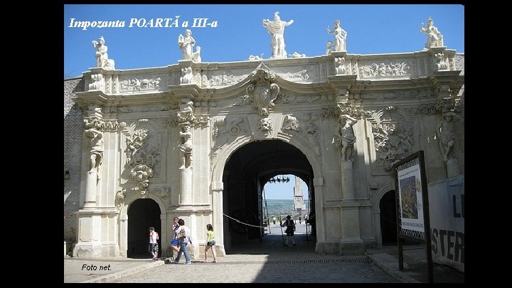Impozanta POARTĂ a III-a Foto net. 