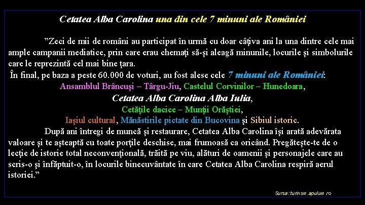 Cetatea Alba Carolina una din cele 7 minuni ale României ”Zeci de mii de