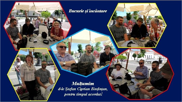 Bucurie și încântare Mulțumim d-le Ștefan Ciprian Bințînțan, pentru timpul acordat! 
