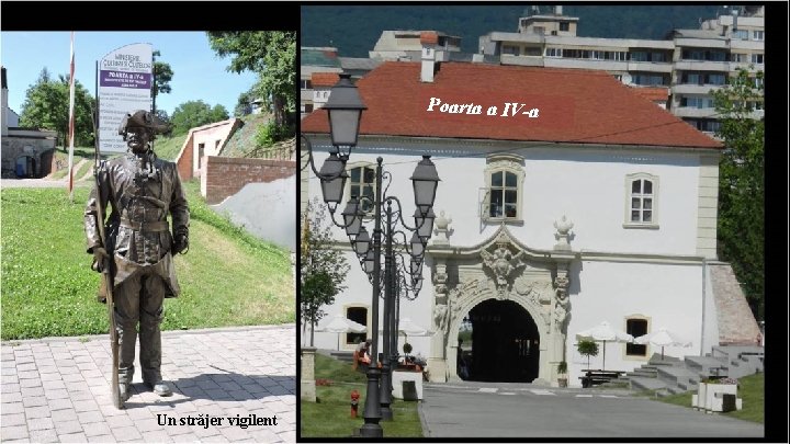 Poarta a IV-a Un străjer vigilent 