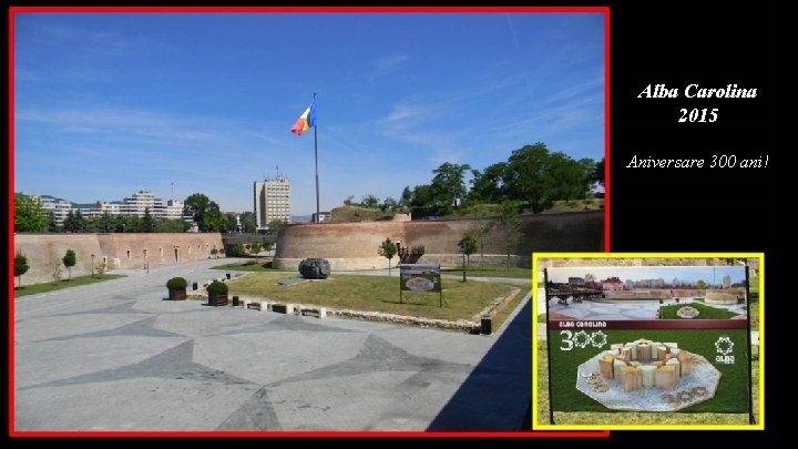 Alba Carolina 2015 Aniversare 300 ani! 